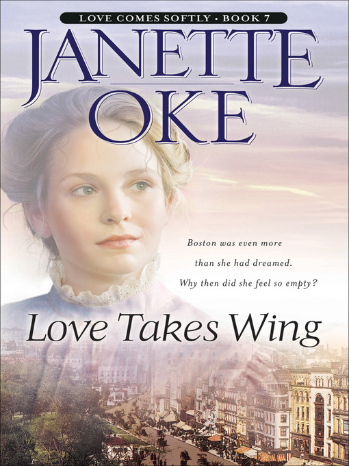 Title details for Love Takes Wing by Janette Oke - Available